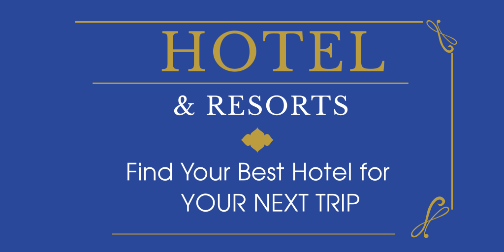 Hotels, Resorts, and Tourism